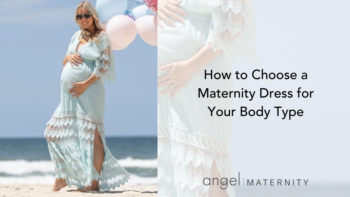 How to Choose a Maternity Dress for Your Body Type